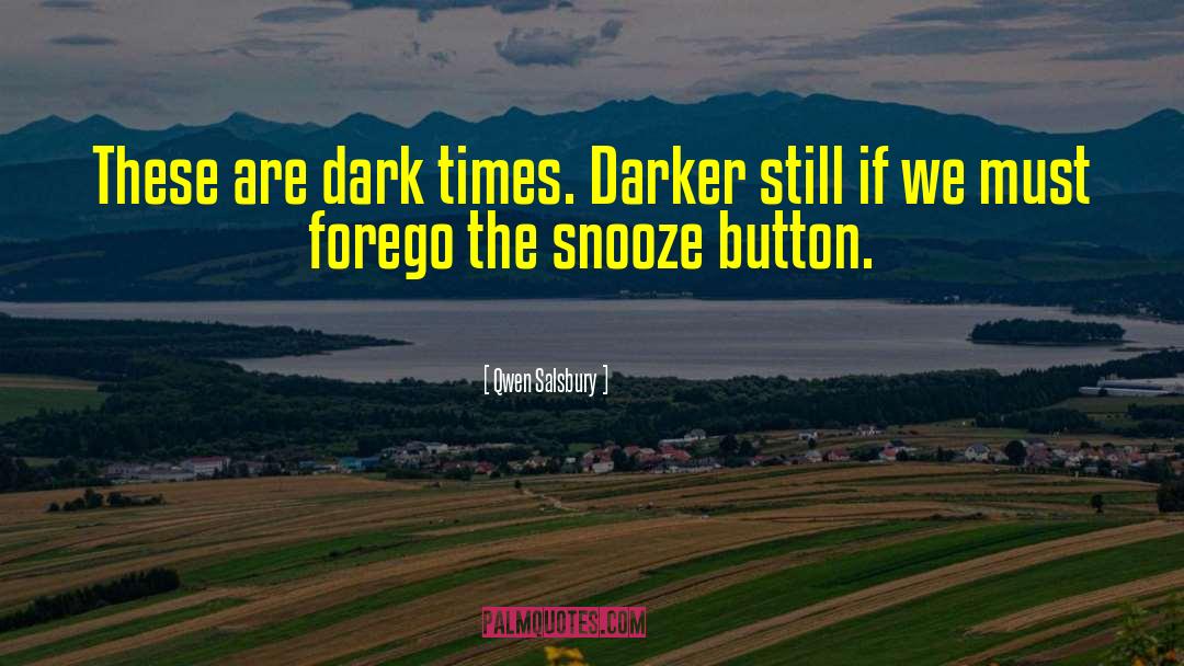 Snooze Button quotes by Qwen Salsbury