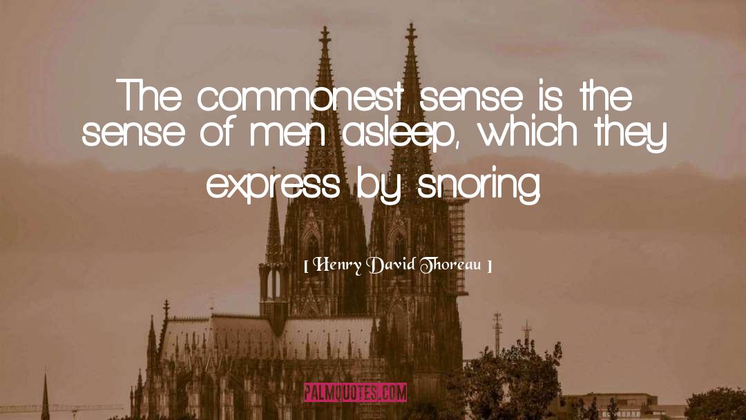 Snoring quotes by Henry David Thoreau