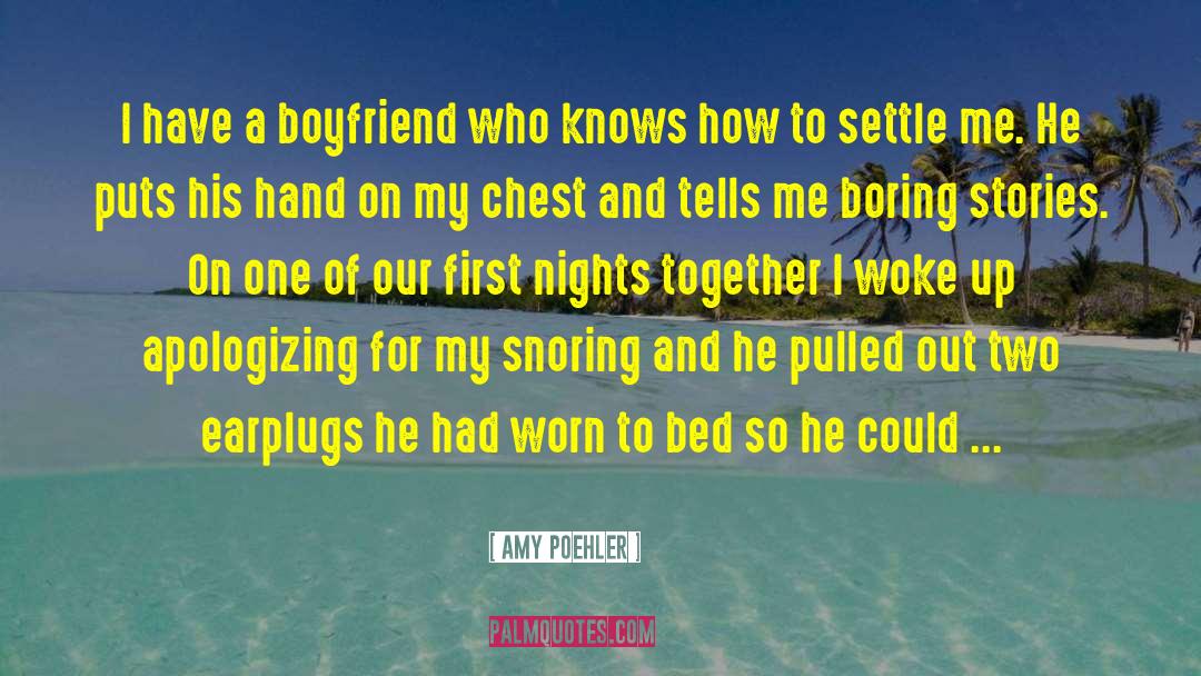 Snoring quotes by Amy Poehler