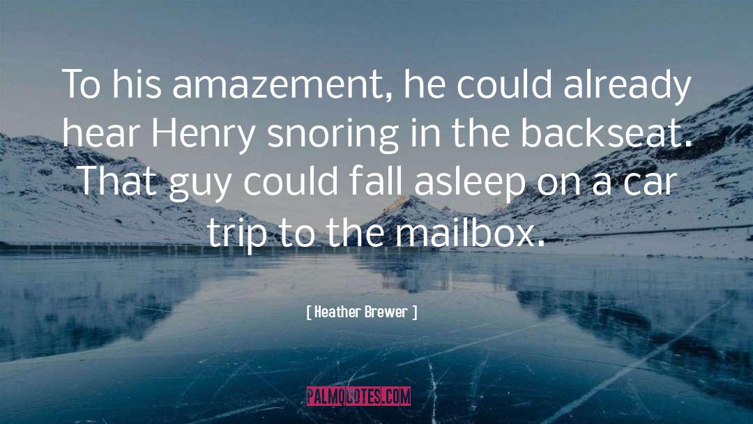 Snoring quotes by Heather Brewer