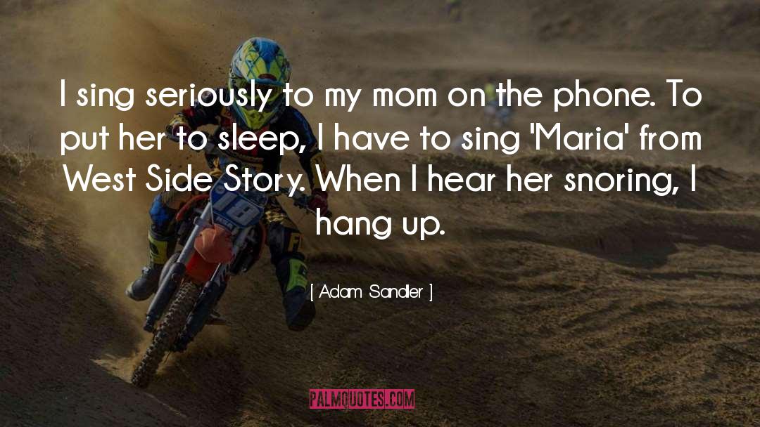 Snoring quotes by Adam Sandler
