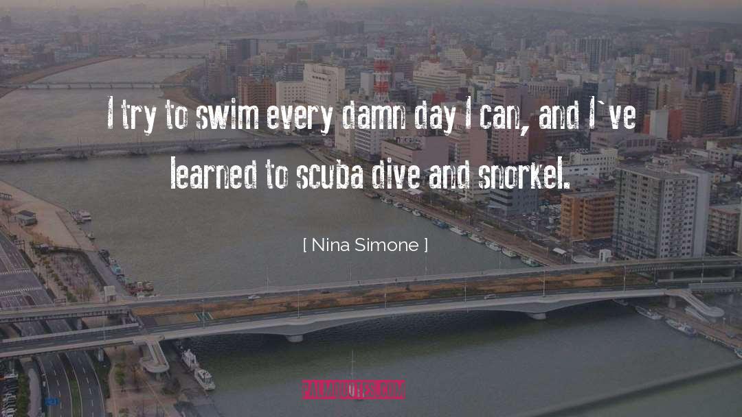 Snorkel quotes by Nina Simone