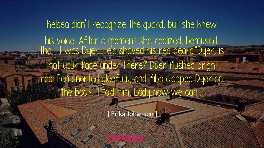 Snorted quotes by Erika Johansen