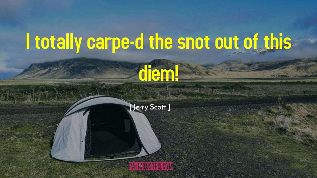 Snot quotes by Jerry Scott
