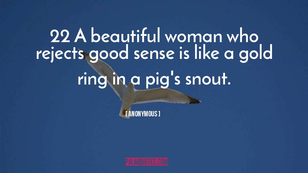 Snout quotes by Anonymous