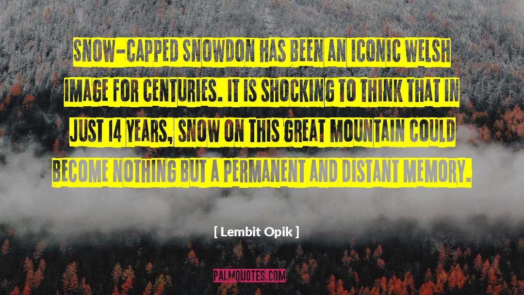 Snow Capped quotes by Lembit Opik