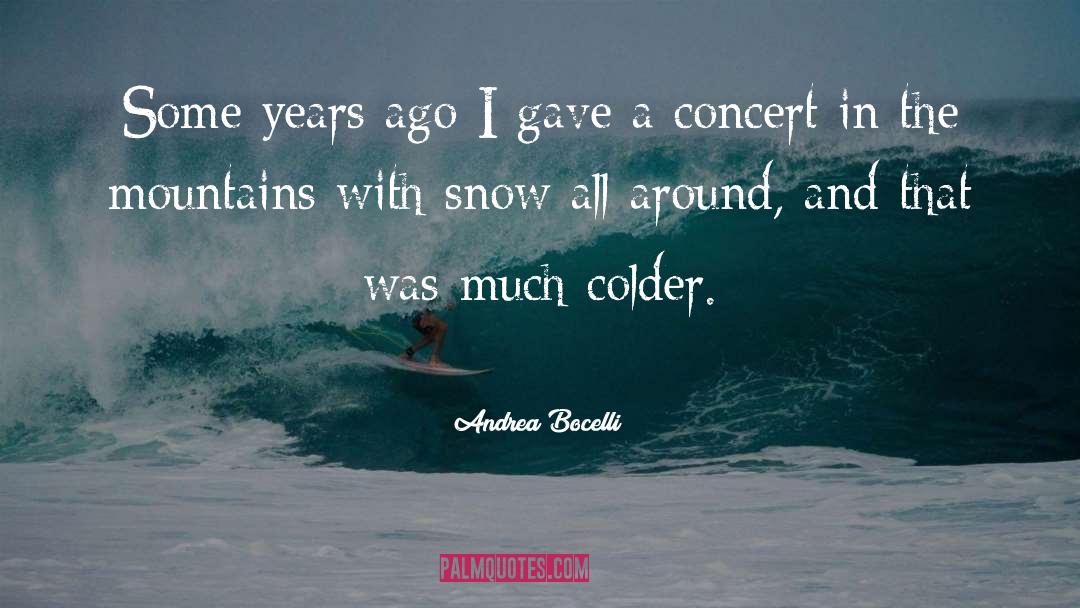 Snow quotes by Andrea Bocelli
