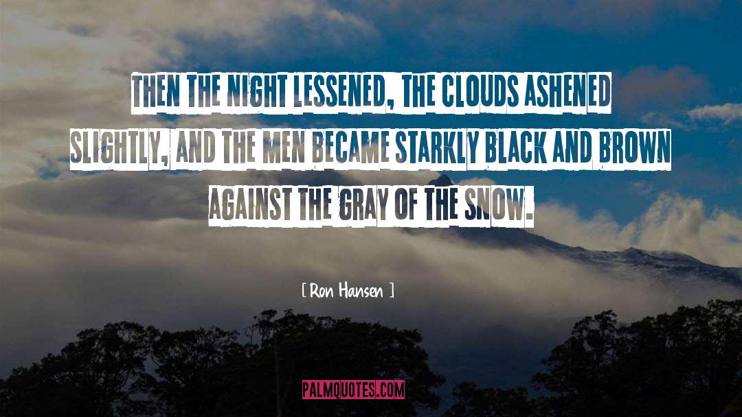 Snow Storms quotes by Ron Hansen