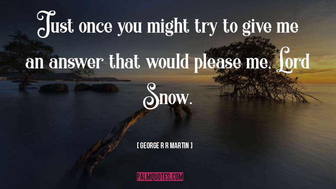 Snow Storms quotes by George R R Martin