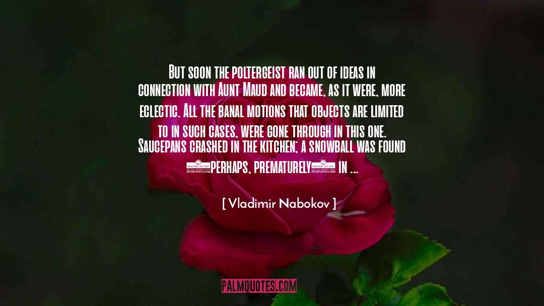 Snowball quotes by Vladimir Nabokov