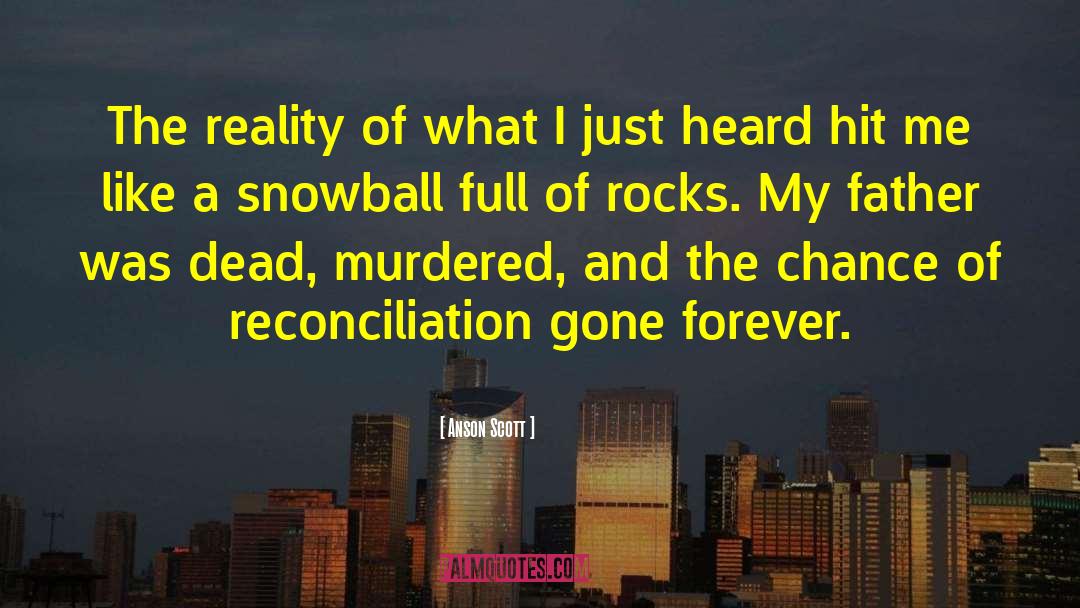 Snowball quotes by Anson Scott