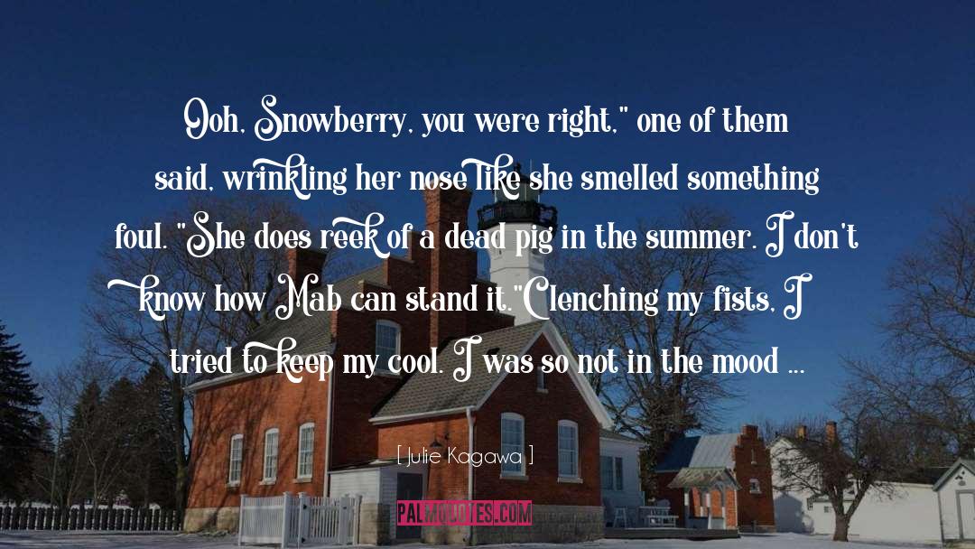 Snowberry quotes by Julie Kagawa