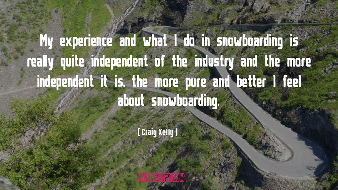 Snowboarding quotes by Craig Kelly
