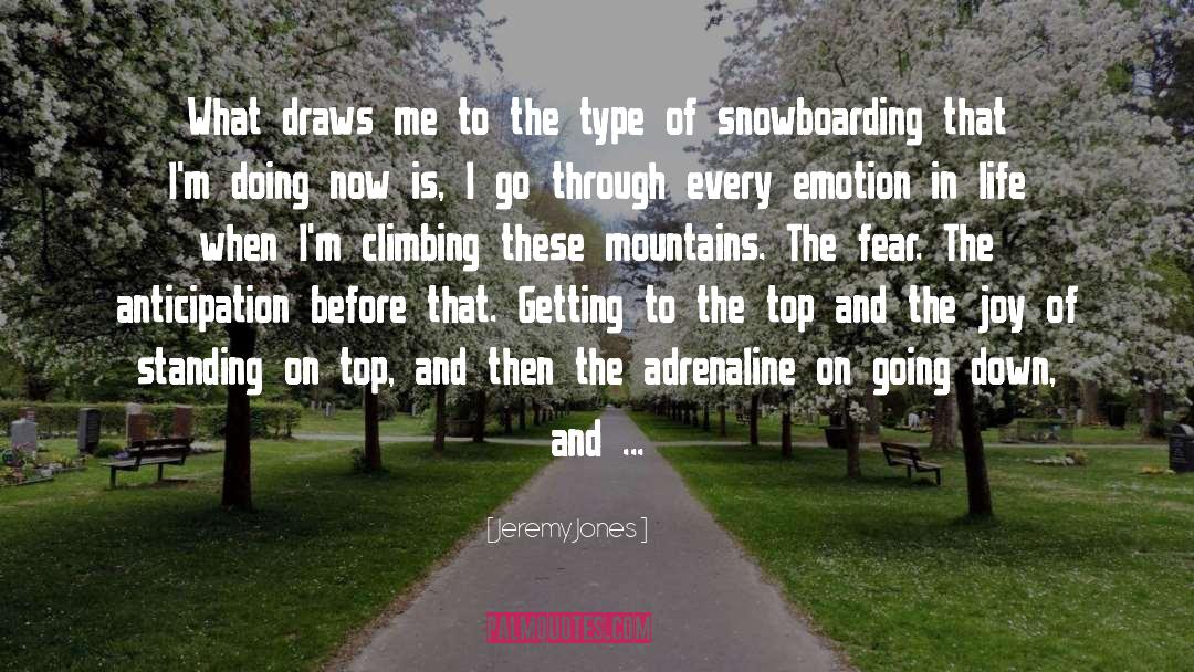 Snowboarding quotes by Jeremy Jones