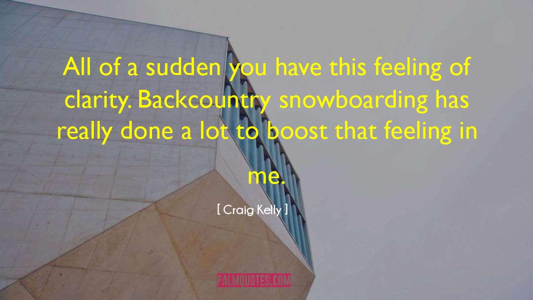Snowboarding quotes by Craig Kelly