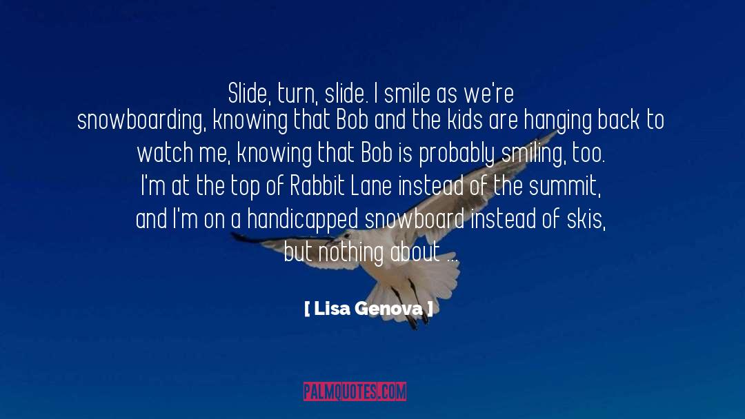 Snowboarding quotes by Lisa Genova