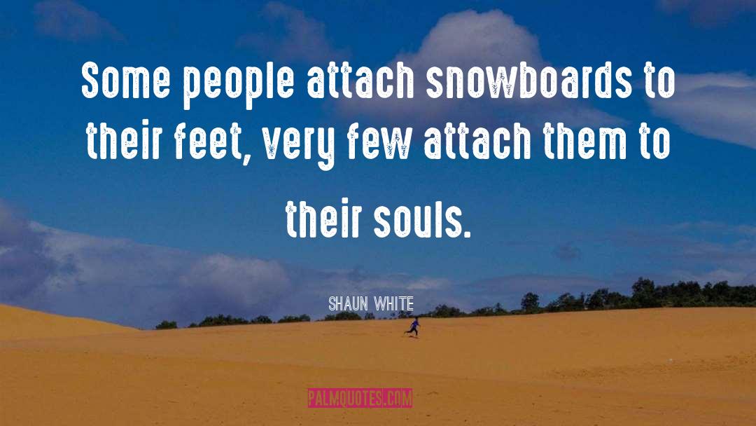 Snowboards Burton quotes by Shaun White