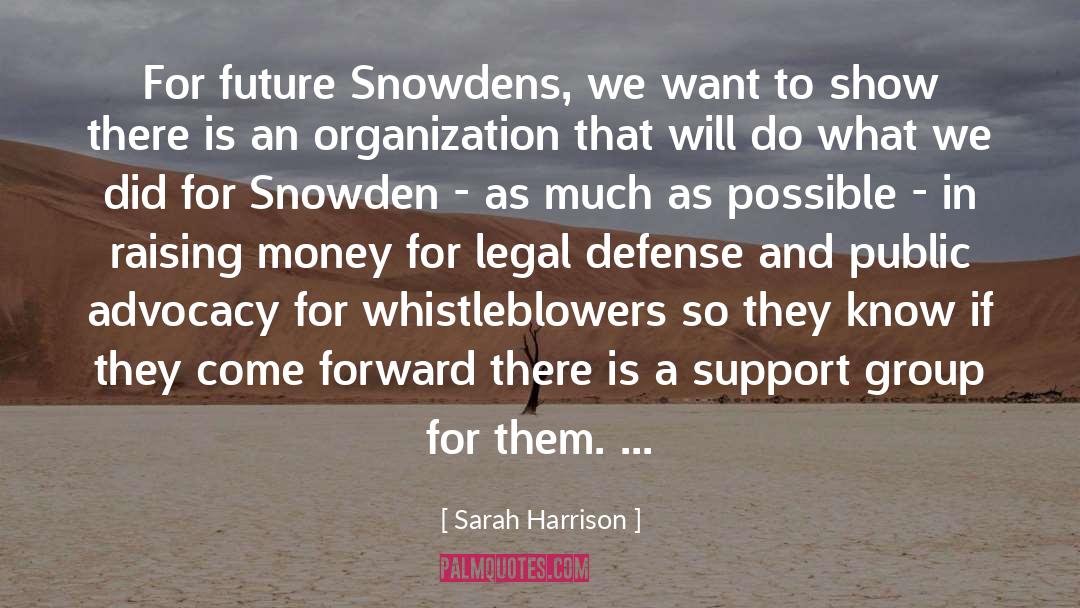 Snowden quotes by Sarah Harrison