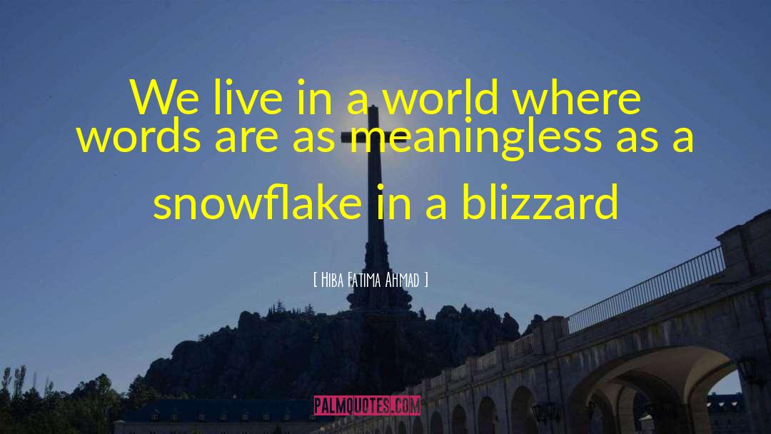 Snowflake quotes by Hiba Fatima Ahmad