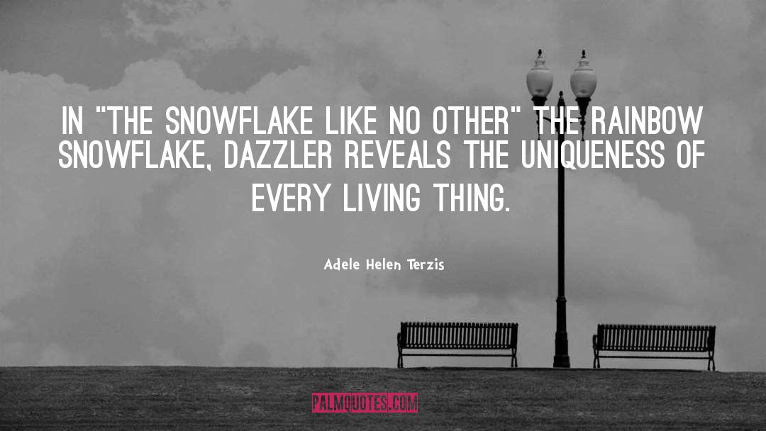 Snowflake quotes by Adele Helen Terzis