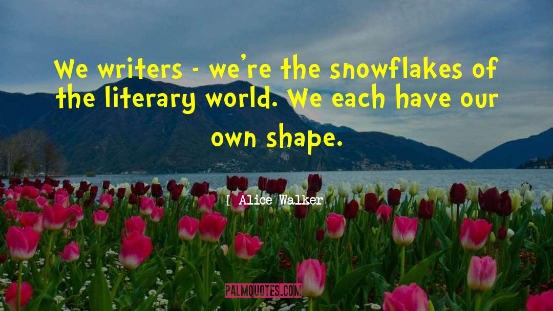 Snowflake quotes by Alice Walker