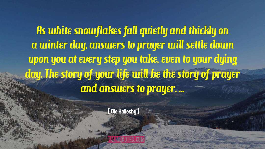 Snowflakes quotes by Ole Hallesby
