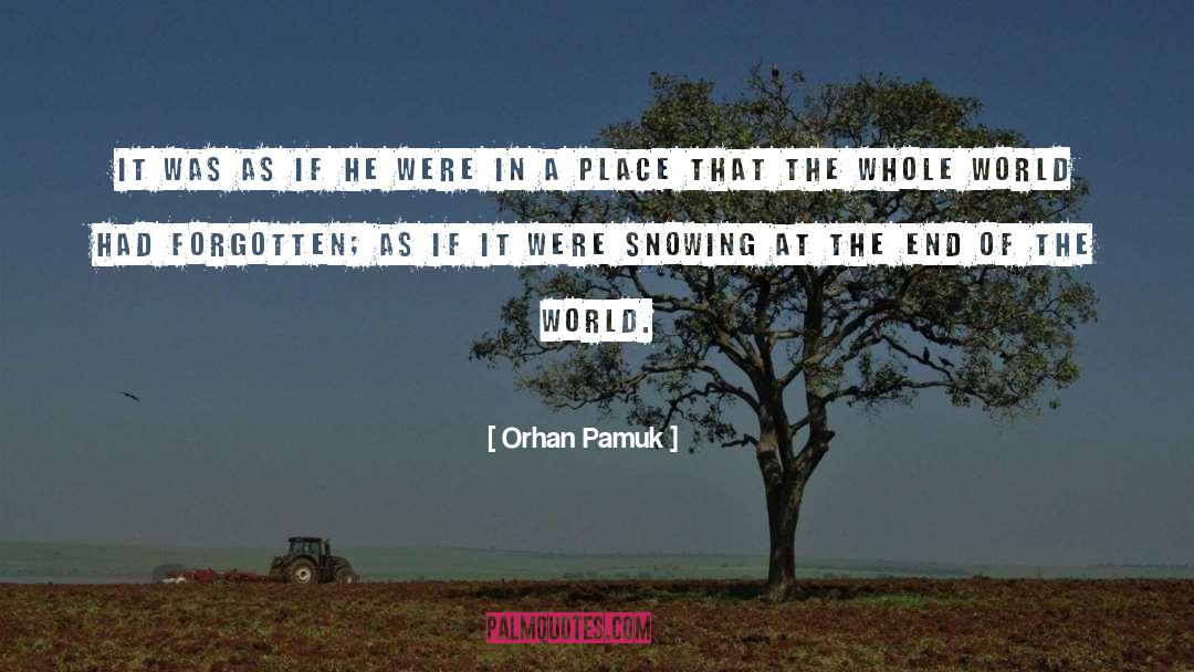 Snowing quotes by Orhan Pamuk