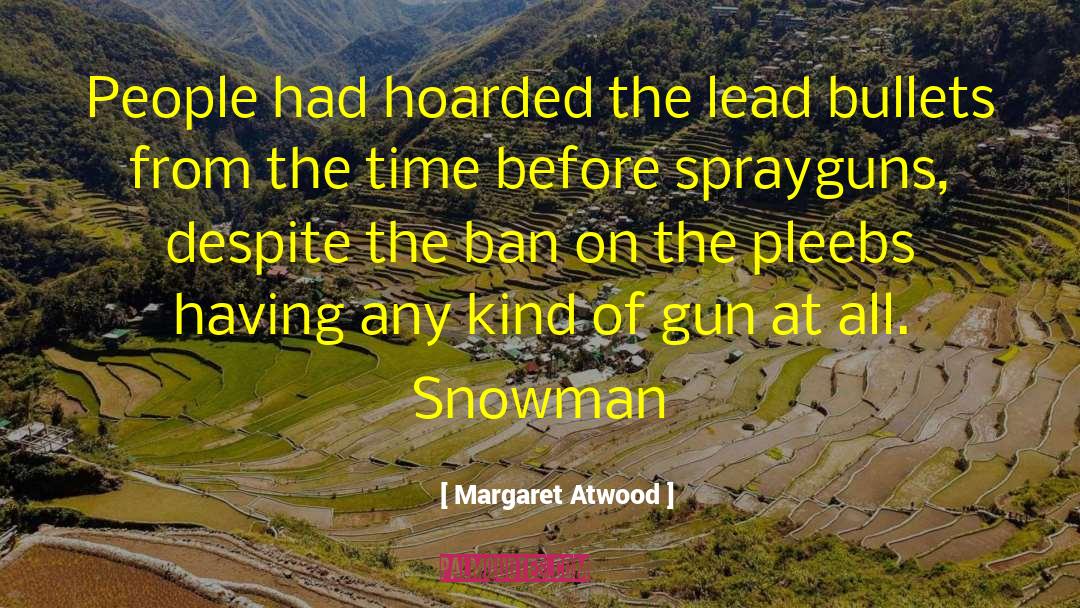 Snowman quotes by Margaret Atwood