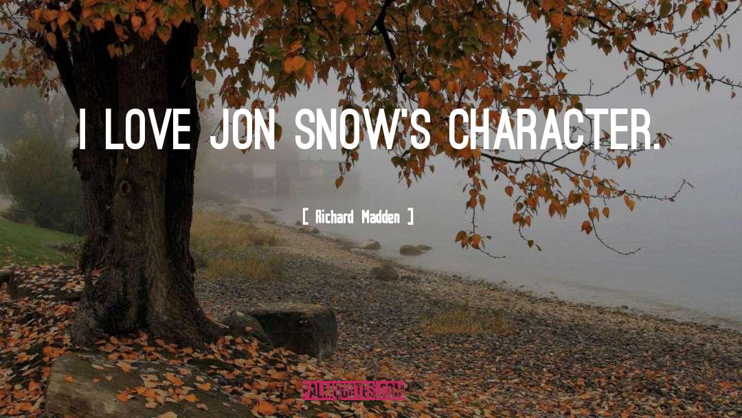 Snows quotes by Richard Madden