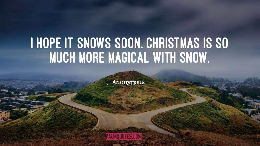 Snows quotes by Anonymous