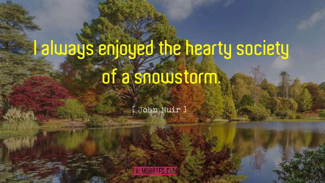 Snowstorms quotes by John Muir