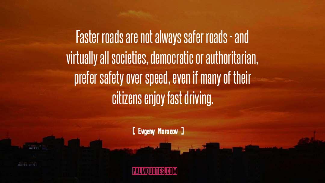 Snowy Roads quotes by Evgeny Morozov