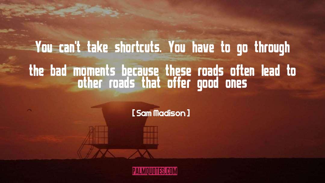 Snowy Roads quotes by Sam Madison