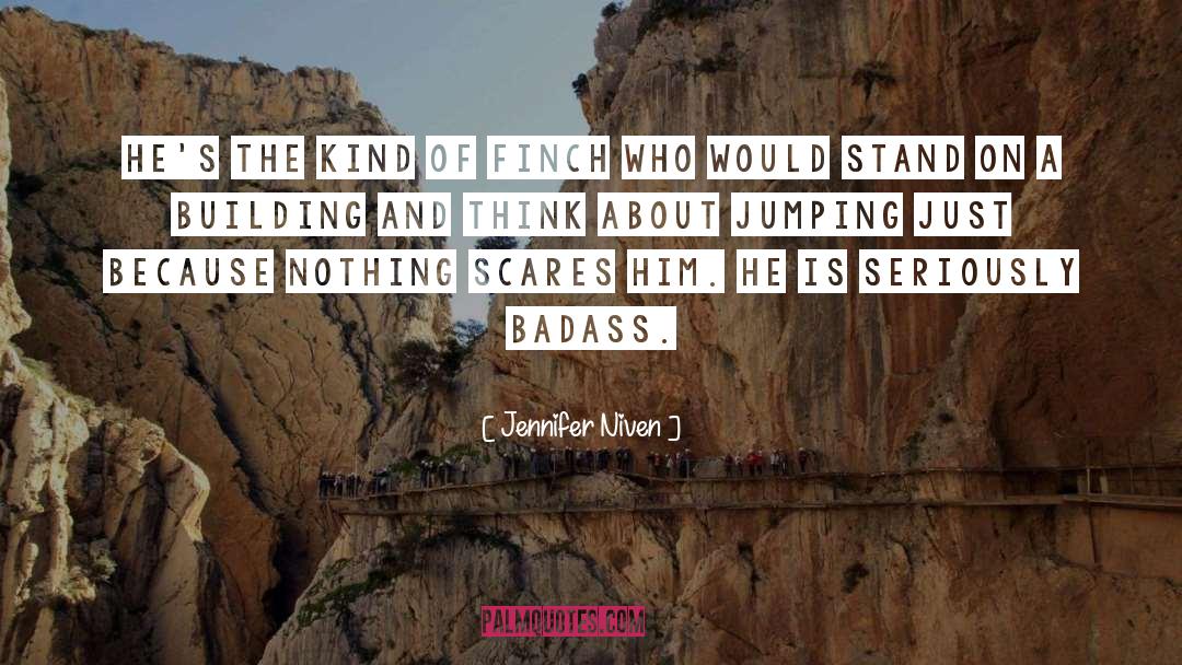 So Badass quotes by Jennifer Niven