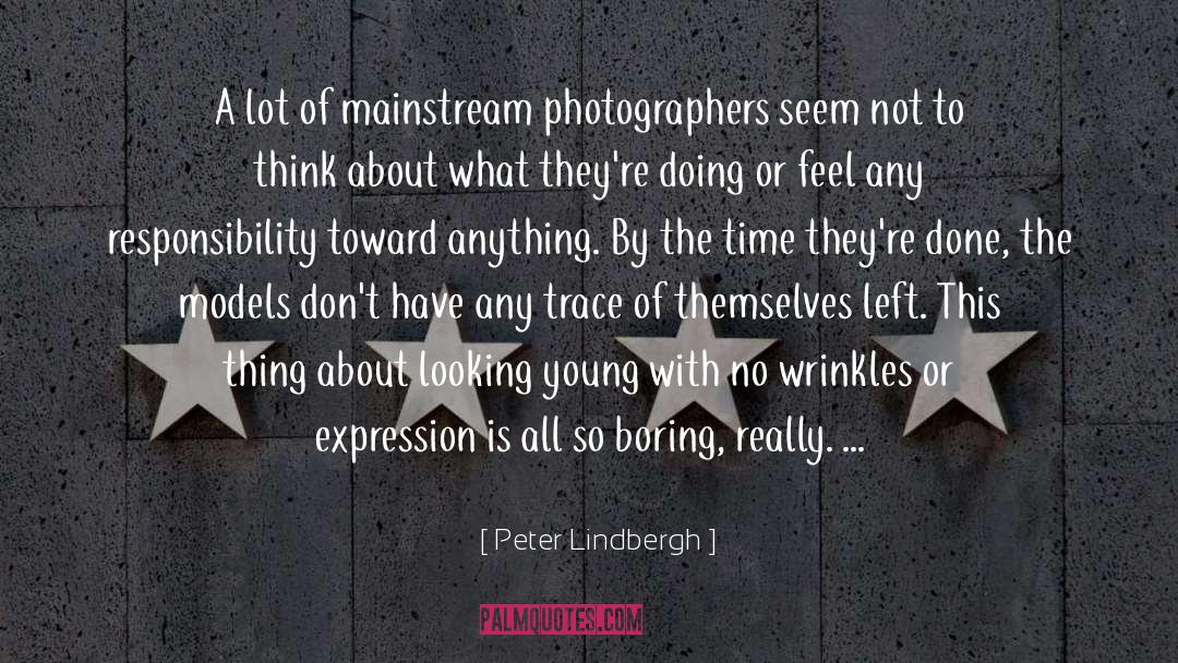 So Boring quotes by Peter Lindbergh