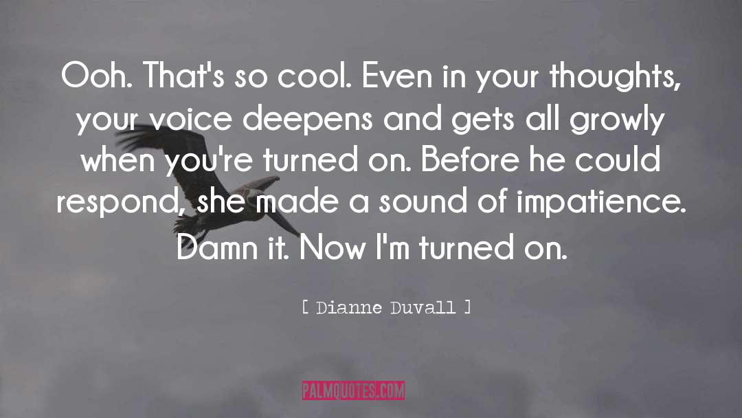 So Cool quotes by Dianne Duvall