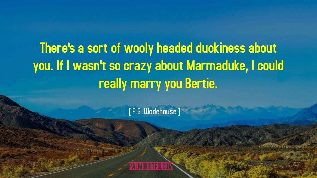 So Crazy quotes by P.G. Wodehouse