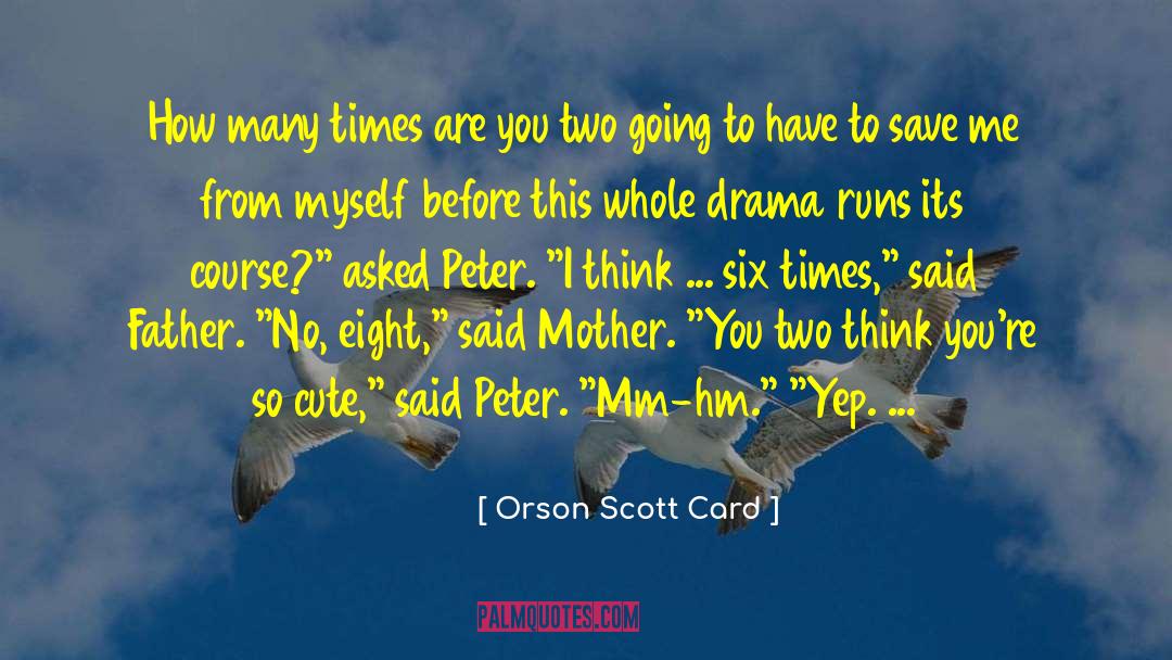 So Cute quotes by Orson Scott Card