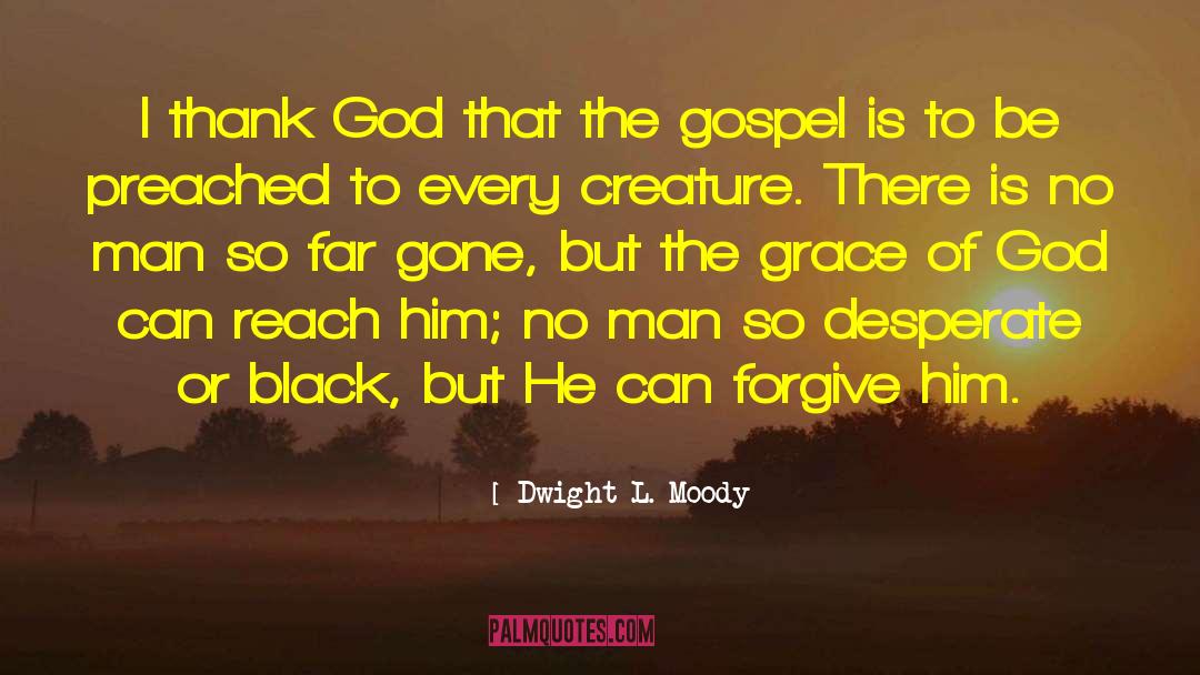 So Far Gone quotes by Dwight L. Moody