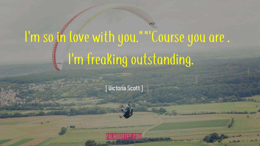 So Freaking Adorable quotes by Victoria Scott