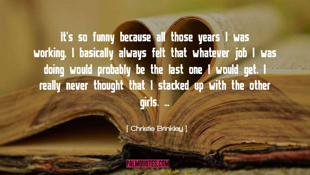 So Funny quotes by Christie Brinkley