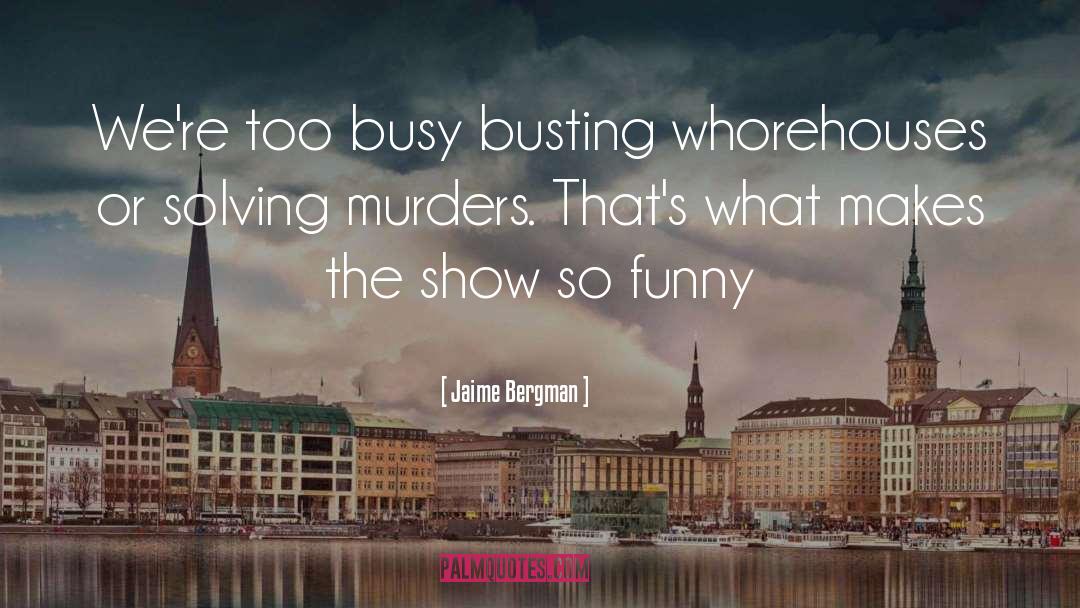 So Funny quotes by Jaime Bergman