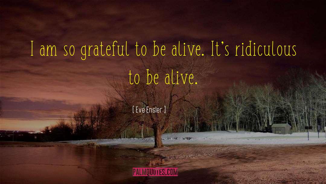 So Grateful quotes by Eve Ensler