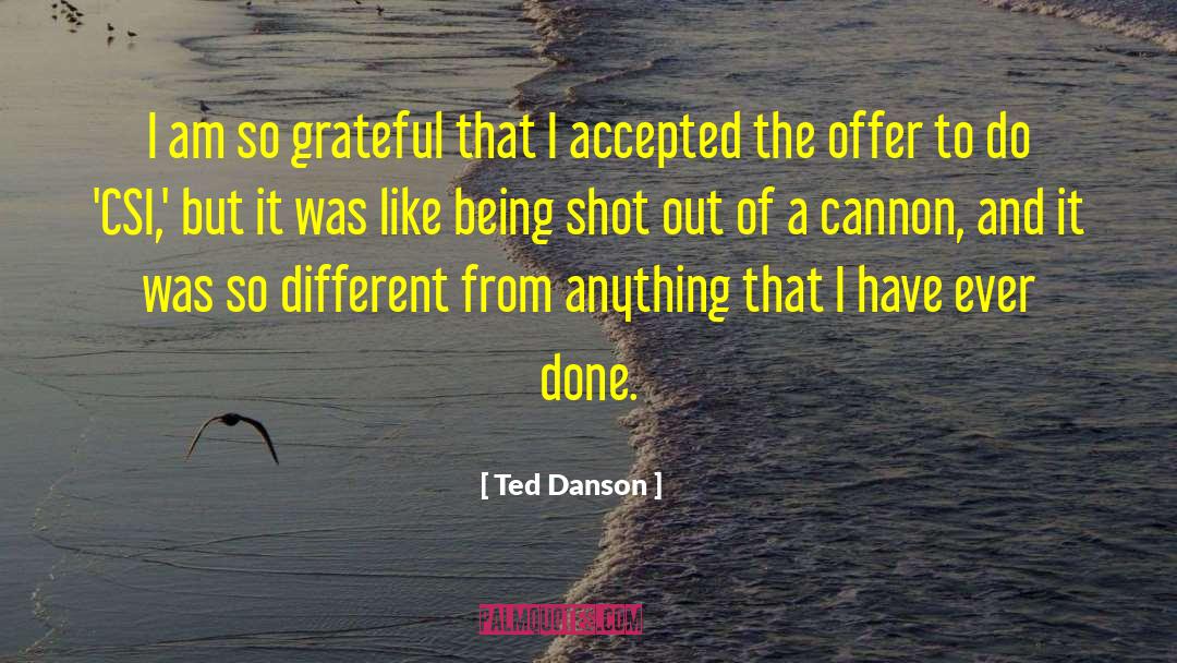 So Grateful quotes by Ted Danson