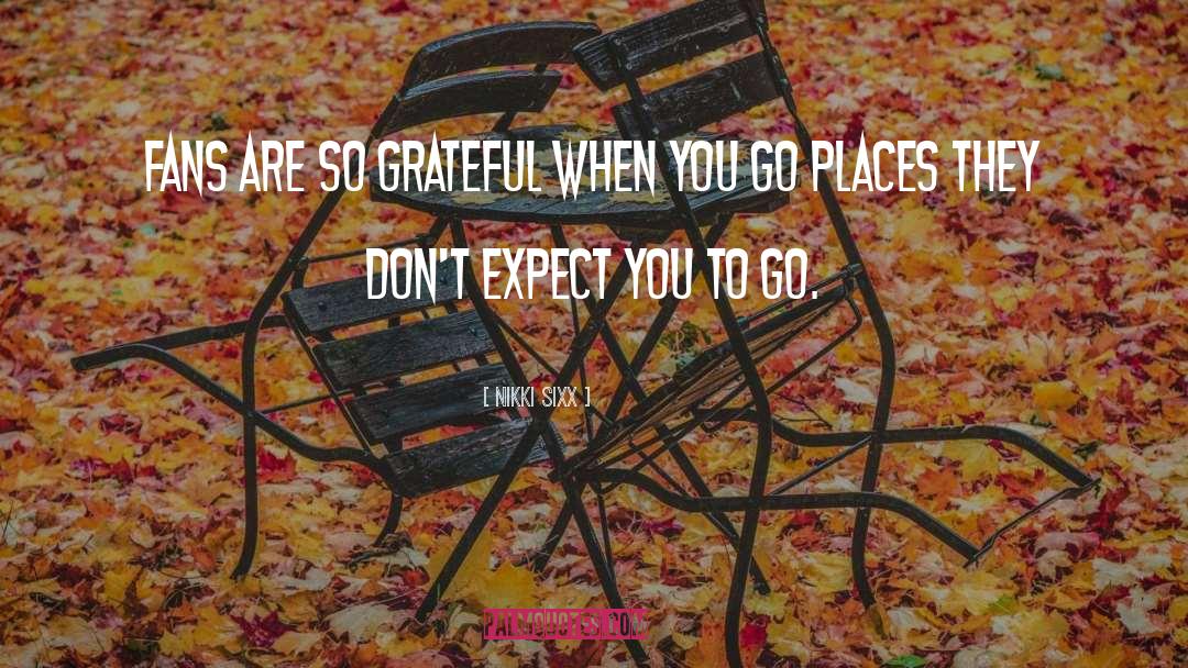 So Grateful quotes by Nikki Sixx