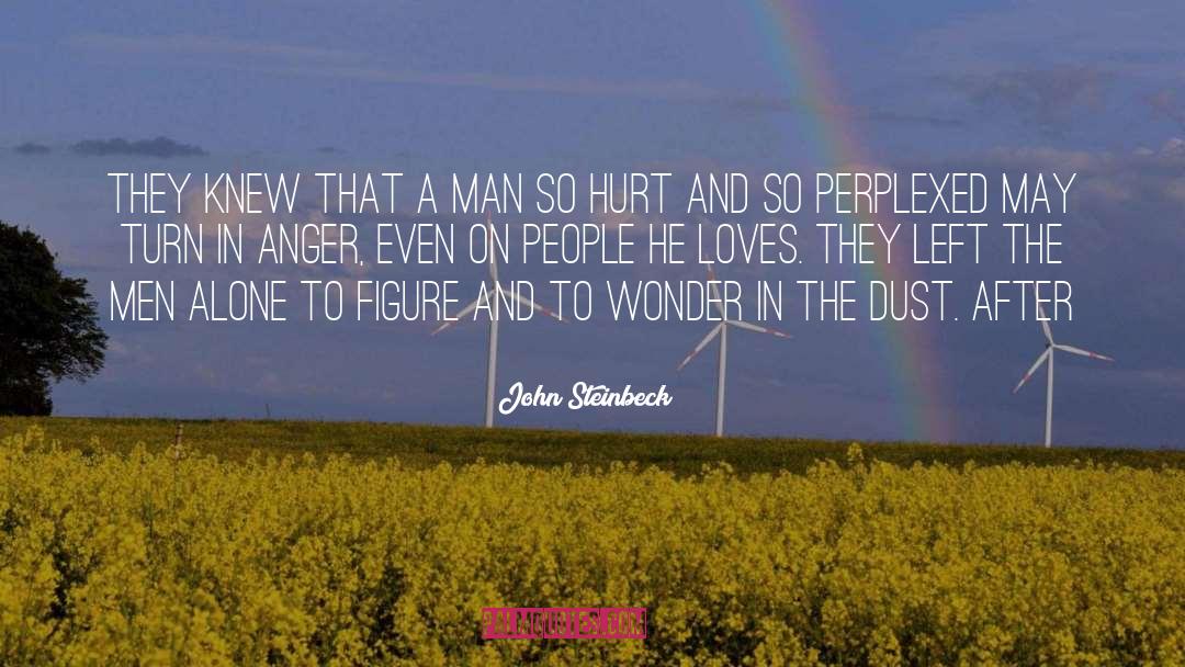 So Hurt quotes by John Steinbeck