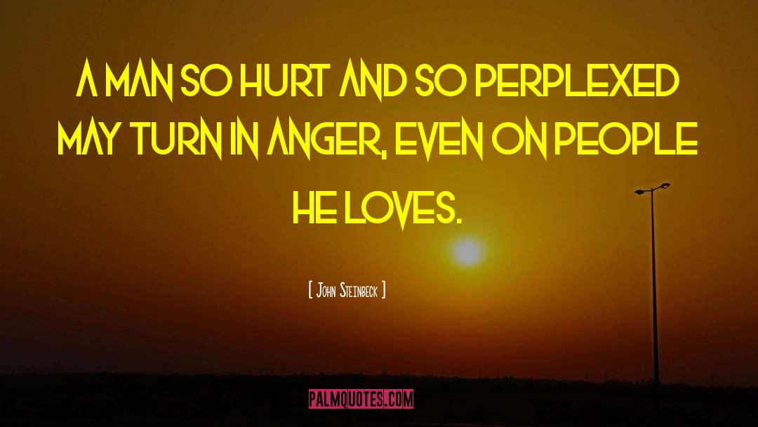 So Hurt quotes by John Steinbeck