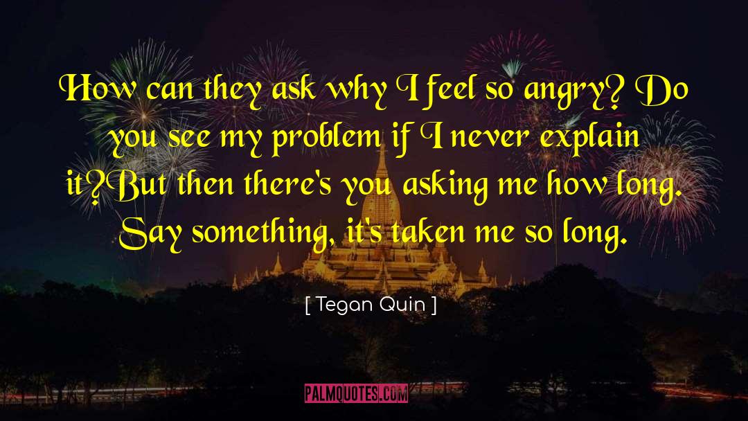 So Jealous quotes by Tegan Quin