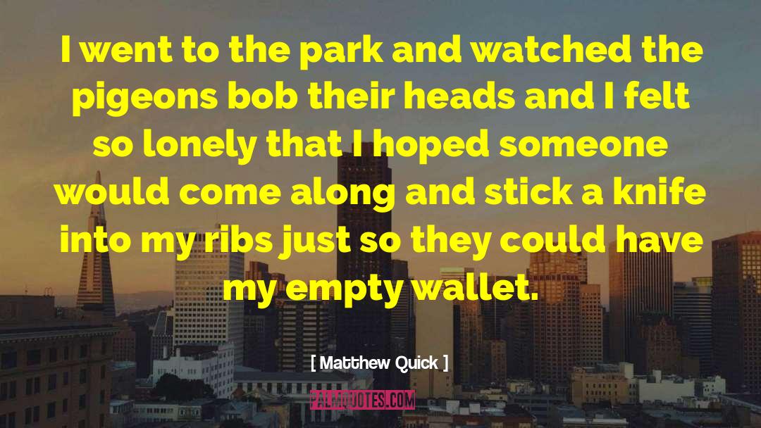 So Lonely quotes by Matthew Quick