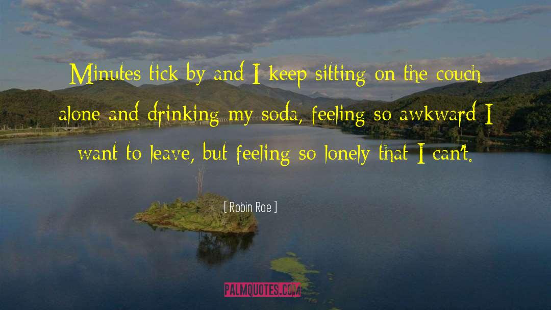 So Lonely quotes by Robin Roe